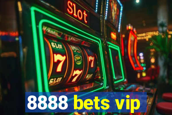 8888 bets vip